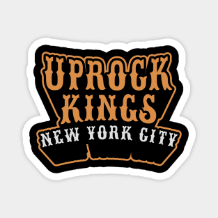 Uprock Kings New York City -for B-Boys and Uprock Lovers Magnet