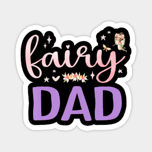 Dad Magical Floral Father Fairy Birthday Whimsical Fairytale Magnet