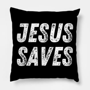 Christian Quote Jesus Saves Pillow