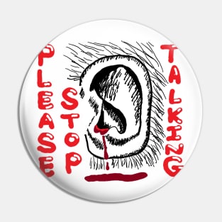 Please stop talking, ears Pin