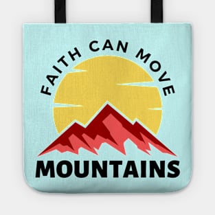 Faith Can Move Mountains | Christian Saying Tote