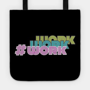 work work work Tote