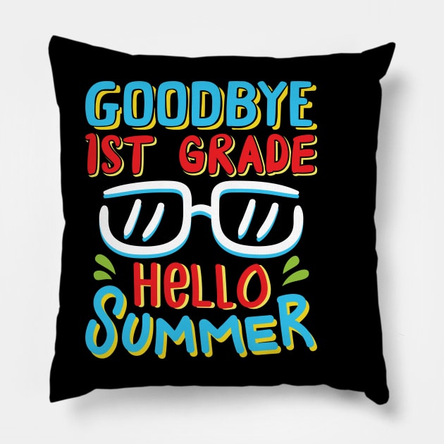 Goodbye 1st Grade Hello Summer Shirt Last Day Of School Kids Pillow by Sowrav