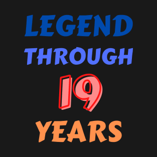 Legend Through 19 Years For Birthday T-Shirt