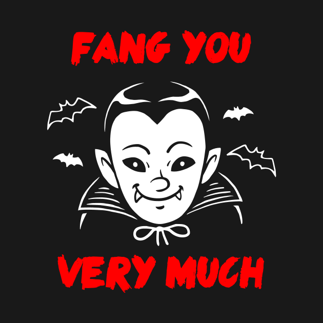 Fang You Very Much by dumbshirts