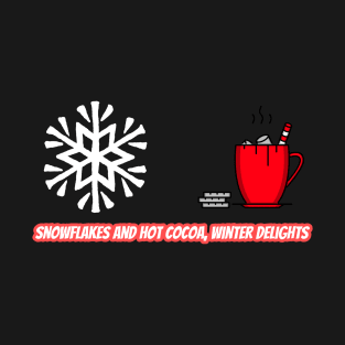 Snowflakes And Hot Coco T-Shirt