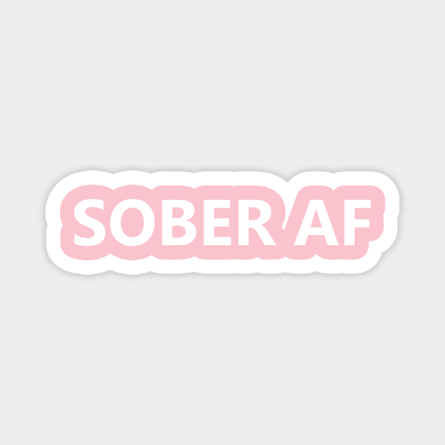 ober AF is a simple humorous design for those in Recovery from Addiction (Basic White Font - Light Background)  - AA Gift Sobriety Gift Magnet by Zen Goat 