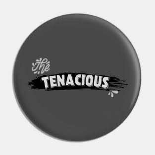 The Tenacious Statement Pin