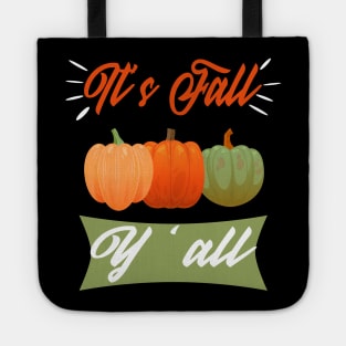 Its Fall, Yall Halloween Pumpkin Spice Perfect Gift Tote