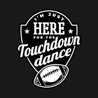 Touchdown Dance T-Shirt