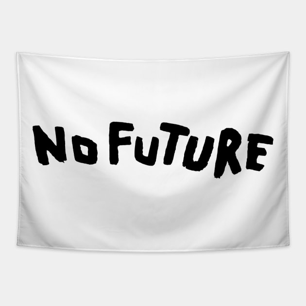 Dark - No Future (Black Version) Tapestry by teesiscool