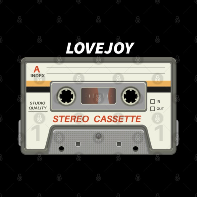 Lovejoy / Cassette Tape Style by Mieren Artwork 