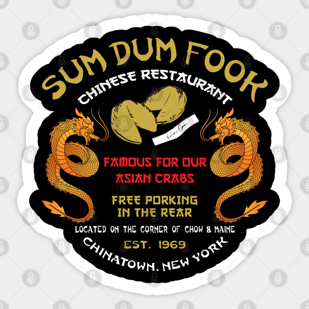 Sum Dum Fook Chinese Restaurant - Sum Dum Fook Chinese Restaurant - Sticker | TeePublic Sum Dum Fook Chinese Restaurant - Sum Dum Fook Chinese Restaurant - Sticker | TeePublic