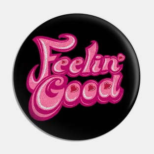 Feeling Good Pin