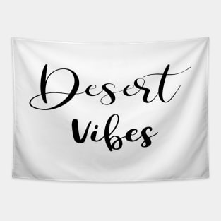 Desert Vibes Word Art Script Typography in Black and White Tapestry