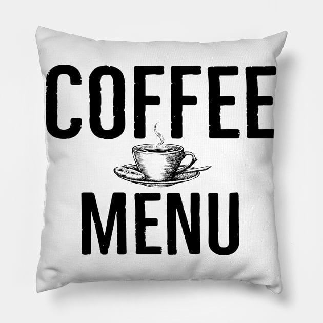 Funny Coffee Menu Cup Pillow by Happy - Design