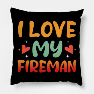 I Love my Fireman Firefighter Wife Pillow