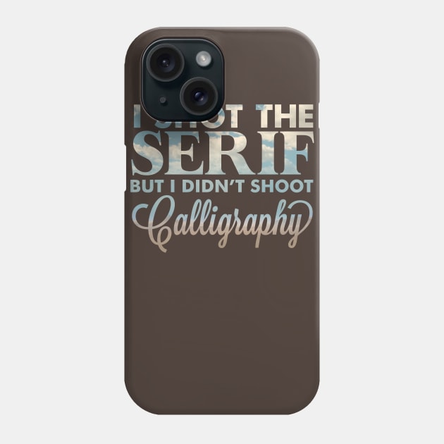 I shot the serif Phone Case by sparkmark