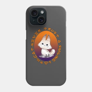 Never Trust A Smiling Loth-Cat Phone Case