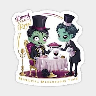 Zombie - Dining like a royal Magnet