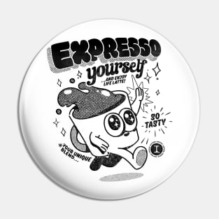 Expresso Yourself! Pin