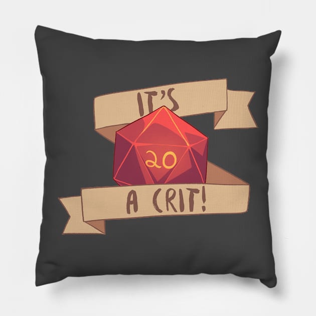 It's a Crit! Pillow by AstralArts