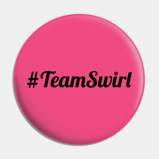 #TeamSwirl (BLACK) Pin