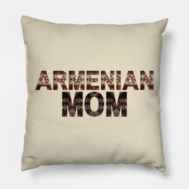 Armenian Mom Pillow by EdenLiving