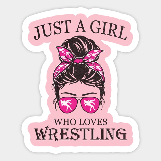 Just a Girl Who Loves Wrestling' Sticker