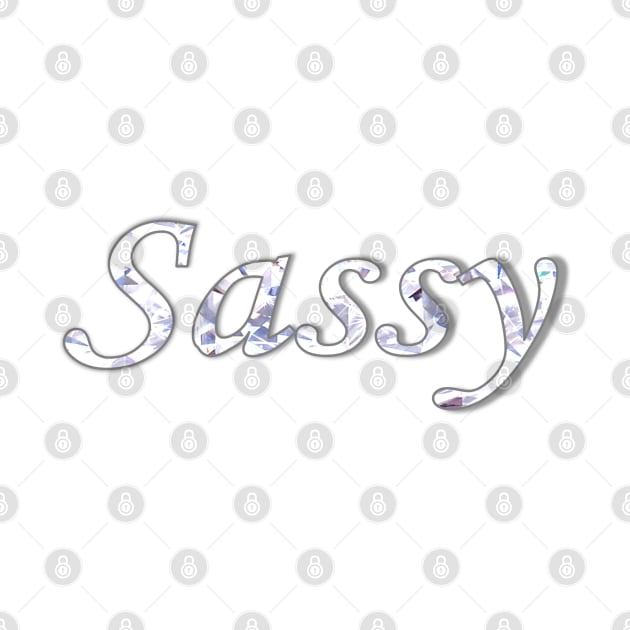 SASSY by KC Morcom aka KCM Gems n Bling aka KCM Inspirations