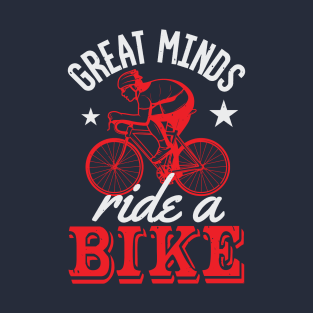 Great Minds  Ride A Bike T-Shirt