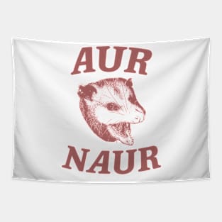 Aur Naur Shirt, Possum Weird Opossum Funny Trash Panda Tapestry