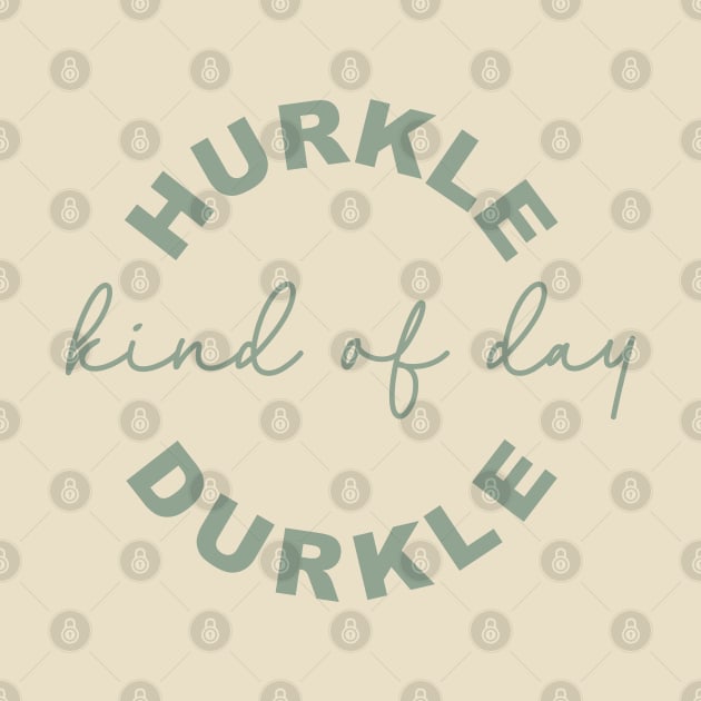 Hurkle-Durkle – Embrace the Art of Cozy Procrastination!