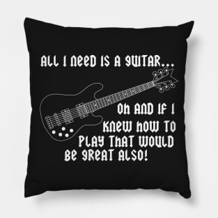 All I Need Is A Guitar Pillow