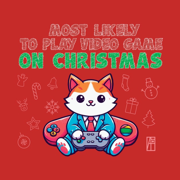 Most Likely to Play Video Games on Christmas - Merry Christmas - Happy Holidays by ArtProjectShop