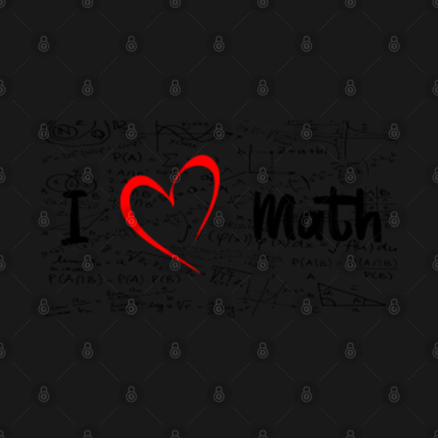 Disover Funny Cute I Love Math Lover - I Love Math Gifts - T-Shirt