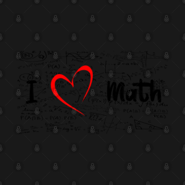 Discover Funny Cute I Love Math Lover - I Love Math Gifts - T-Shirt