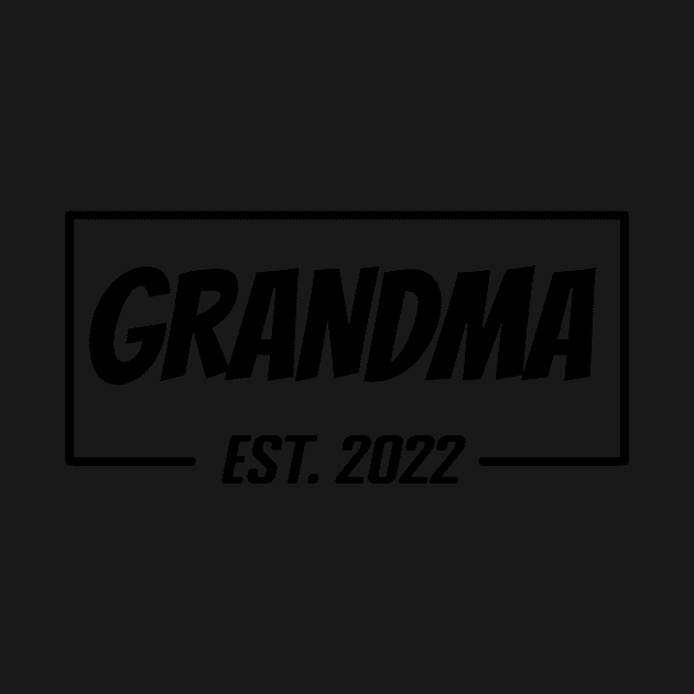 Grandma Est 2022 Tee,T-shirt for new Mother, Mother's day gifts, Gifts for Birthday present, cute B-day ideas by Misfit04