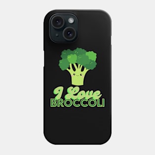 I Love Broccoli Phone Case