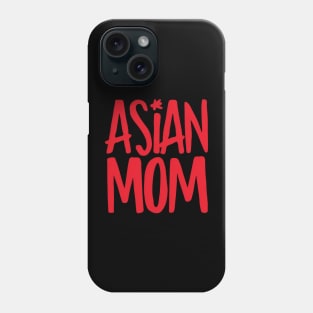 Asian mom Phone Case