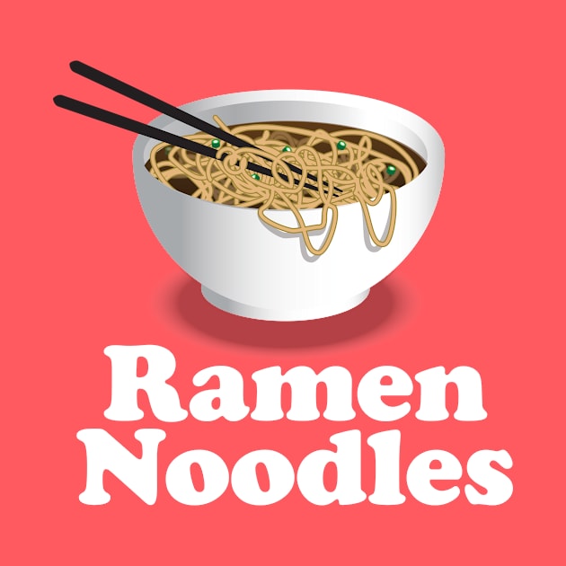 Ramen Noodles - Ramen Noodle by Nonstop Shirts