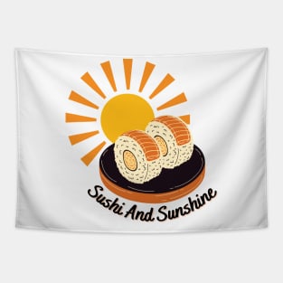 Sushi And Sunshine For Summer Time Tapestry