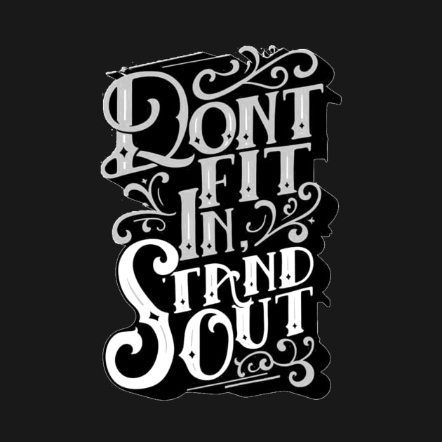 Stand Out - Be Unique - Stand Out from the Crowd - Typography Quote by ballhard