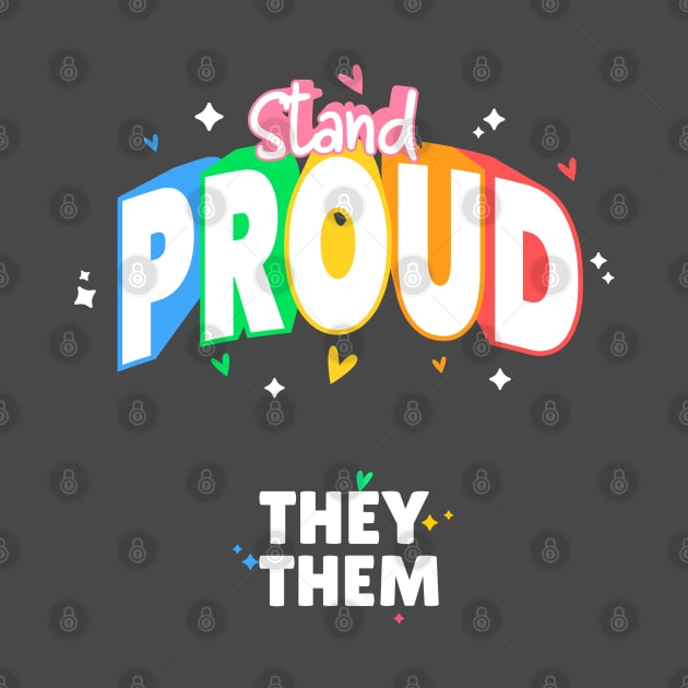 They/Them Stand Proud by ZB Designs