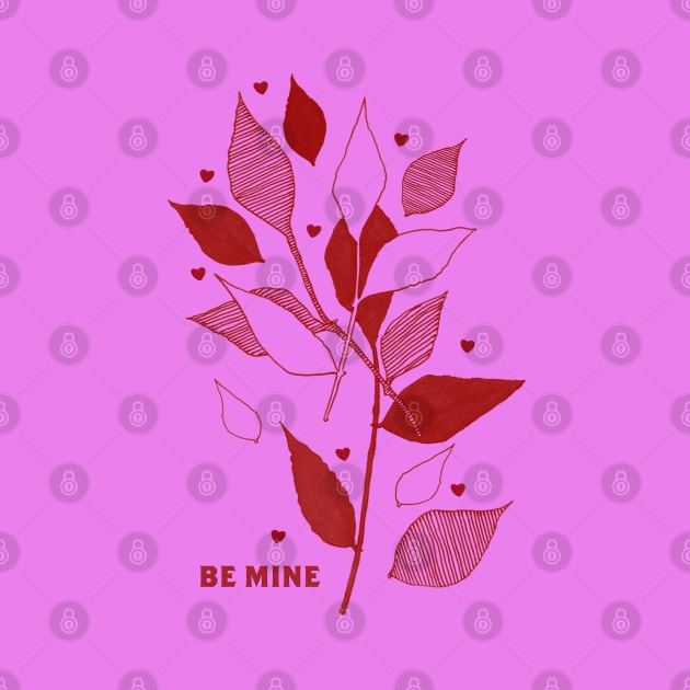 Valentine Be Mine Pink Foliage by JJLosh