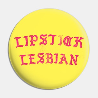 Lipstick Lesbian Pin