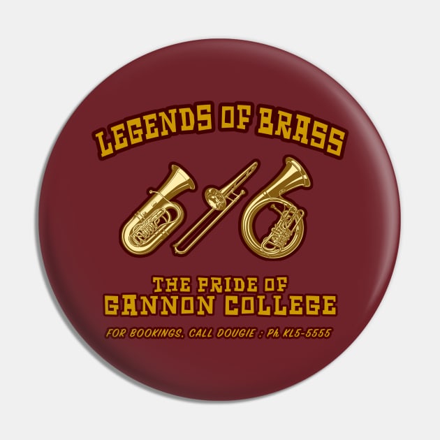 Legends Of Brass Pin by Vandalay Industries