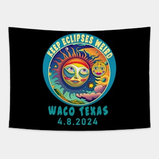 WACO TX KEEP ECLIPSES WEIRD SOLAR ECLIPSE APRIL 2024 Tapestry