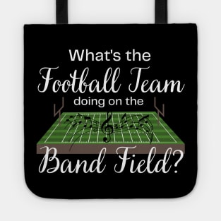 Marching Band Gift Football Team on the Band Field Funny Tote