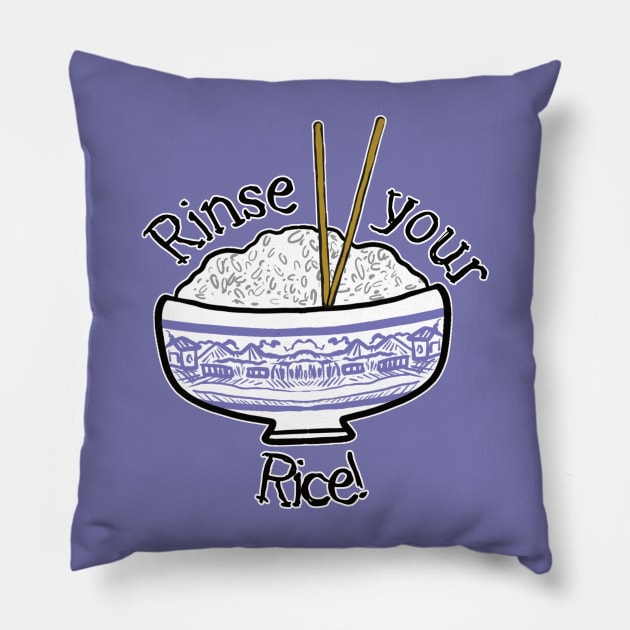 Rinse your Rice! Pillow by Kellylmandre